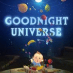 Goodnight Universe