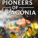 Pioneers of Pagonia